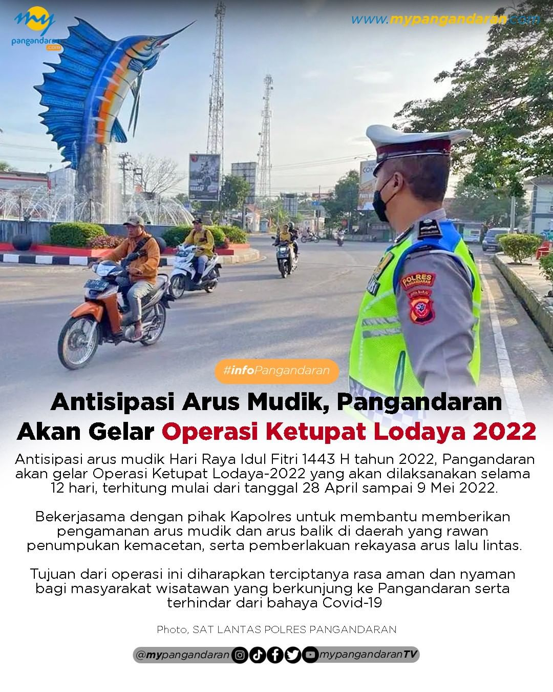 Antisipasi Arus Mudik, Pangandaran Akan Gelar Operasi Ketupat Lodaya 2022
==
Antisipasi arus mudik H- Read More      ...